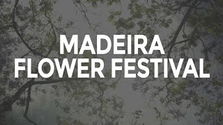 Madeira Flower Festival by Visit Portugal [upl. by Ruggiero455]