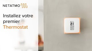 Comment installer vousmême votre premier Thermostat  Installation du Thermostat Netatmo [upl. by Loos]