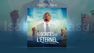 Isaac Bukasa  Les bontés de l’Eternel Lyrics [upl. by Kirschner]