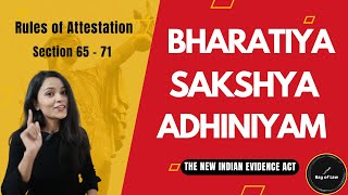 Bharatiya Sakshya Adhiniyam  Rules of Attestation Section 65  71 [upl. by Bever]