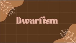 DWARFISM [upl. by Bullard]