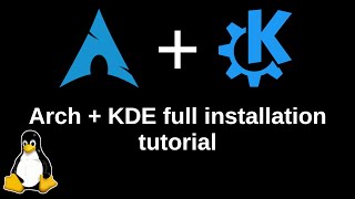 How to install Arch Linux as well as KDE [upl. by Ojadnama]