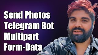 How to Send Photos via Telegram Bot Using MultipartFormData [upl. by Jesh542]