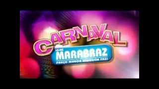 Lojas Marabraz  Carnaval Marabraz [upl. by Zennas744]