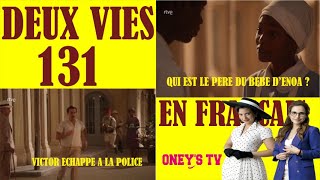 DEUX VIES ÉPISODE 131 RÉSUMÉ EN FRANÇAIS [upl. by Adelia350]