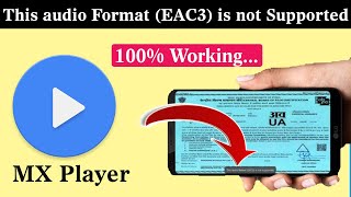 How to Fix quotthis audio format EAC3 is not supportedquot Download MX Player Aio Zip Latest Version [upl. by Hayward]