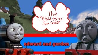 the retold tales from sodor episode 2 edward and gordon [upl. by Hepza]