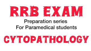 RRB Exam MCQ OF CYTOPATHOLOGY [upl. by Dosi]