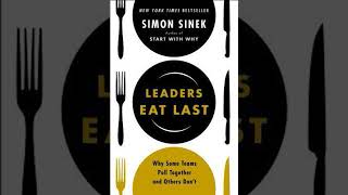 Book Leaders Eat Last Why Some Teams Pull Together and Others Dont [upl. by Pauletta]