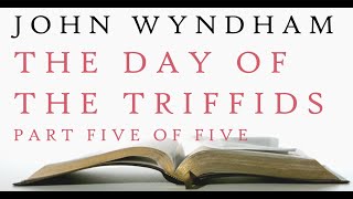 John Wyndham  The Day of the Triffids  Audiobook 55 [upl. by Alansen956]