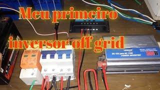 Meu primeiro inversor off grid [upl. by Blood]