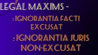 What is Ignorantia Facti Excusat amp Ignorantia Juris NonExcusat  Legal Maxims  lawwithjiya clat [upl. by Satsoc96]