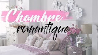 RÉALISER UNE CHAMBRE ROMANTIQUE MODERNE [upl. by Rriocard496]