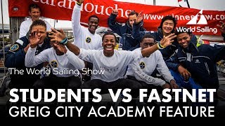 Students vs the Rolex Fasnet Race  Greig City Academy Feature  World Sailing Show  October 2017 [upl. by Lliw]