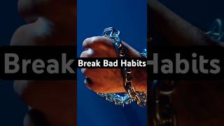 Break Bad Habits Fast Best Technique for Success motivation selfemprovement mindset success [upl. by Anaeco]