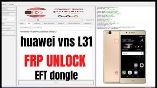 HUAWEI P9 Lite VNSL31 FRP Remove Done By EFT Dongle FRP BYPASS EASY one click and done 2021 [upl. by Norvan]