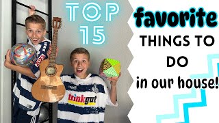 Top 15 Things to do in Our House [upl. by Frans]