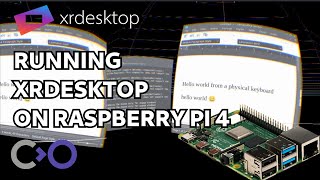 xrdesktop on a Raspberry Pi 4 using Vulkan and Mesas v3dv [upl. by Morty]