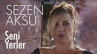 Sezen Aksu  Seni Yerler Official Video [upl. by Zavala870]