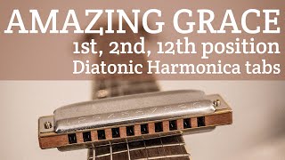 Amazing Grace Diatonic Harmonica 1st 2nd 12th position [upl. by Noruq]