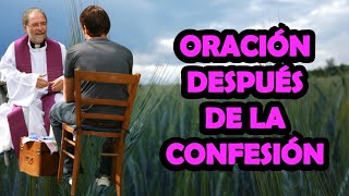 Oración Después De La Confesión [upl. by Dniren]