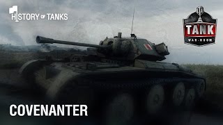 History of Tanks  British Covenanter  World of Tanks [upl. by Ynattirb]