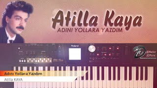 AtillaKaya AdınıYollaraYazdım Korg Roland Adını Yollara Yazdım Roland BK5 OR [upl. by Gaven]