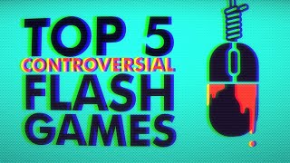 TOP 5 Most Controversial Flash Games of All Time [upl. by Aihsenod]