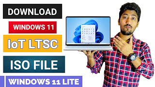 How to Download Windows 11 IoT LTSC ISO File  Windows 11 Lite ISO File from Microsoft  Hindi [upl. by Gaspar]