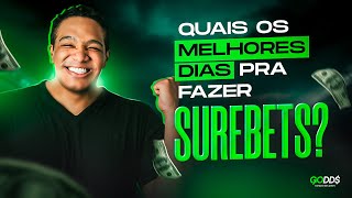 SUREBETS MELHORES DIAS PARA LUCRAR [upl. by Clair]