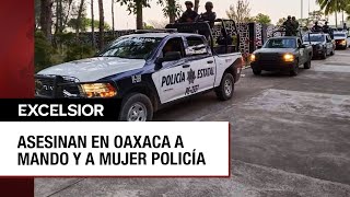 Asesinan en Oaxaca a mando y a mujer policía [upl. by Attenweiler]