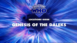 49 Doctor Who Locations Guide  Genesis of the Daleks [upl. by Hwang]