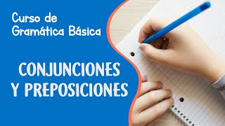 Conjunciones y preposiciones  Curso de Gramática Básica [upl. by Refinnej158]