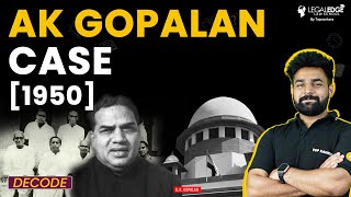 AK Gopalan vs State of Madras Case Analysis 1950  Article 21  EP 2 Decode [upl. by Proudfoot]