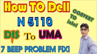 How to Del Inspiron N5110 UMA Enable  DELL INSPIRON N 5110 Conversion Discrete to UMA [upl. by Zetram689]