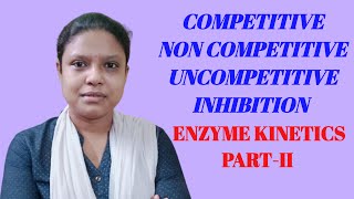 COMPETITIVE NON COMPETITIVE amp UNCOMPETITIVE INHIBITION ENZYME KINETICS PART  II [upl. by Ezzo]