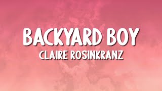 Claire Rosinkranz  Backyard Boy Lyrics [upl. by Andert]