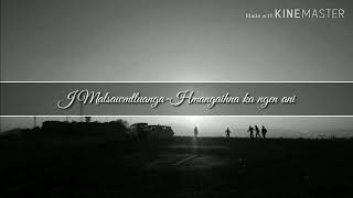 J Malsawmtluanga Hmangaihna ka ngen Lyrics [upl. by Euqinay]