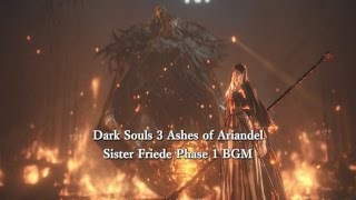 Dark Souls 3 Sister Friede Phase 1 OST 다크 소울 3  ダークソウル３ [upl. by Ecahc]