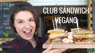 CLUB SÁNDWICH VEGANO  VIDA VEGANA [upl. by Aitetel]