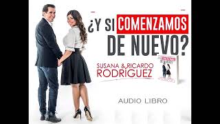 Si comenzamos de nuevo  Susana y Ricardo Rodriguez  c1 [upl. by Orji]