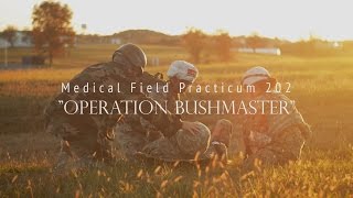 Medical Field Practicum 202  Operation Bushmaster [upl. by Hashum]