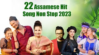 22 Assamese Hit Song Non Stop Tranding 2023 [upl. by Ediva]