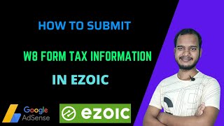 How to submit tax info in Ezoic  Fill W8 Tax information in Ezoic [upl. by Helena]