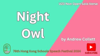 U23 Night Owl by Andrew Collett 76th Hong Kong Schools Speech Festival 2024 [upl. by Oman99]