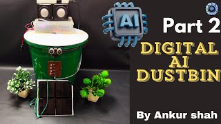 🗑️How to make an automatic smart Dustbin  part 2digital AI Dustbin ankur shah schoolproject diy [upl. by Humble]