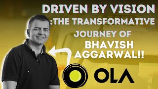 Driven by Vision The Transformative Journey of Bhavish Aggarwal [upl. by Biddle]