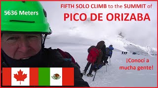 PICO DE ORIZABA  FIFTH SOLO CLIMB up Mexicos HIGHEST MOUNTAIN at 5636 Meters Dec 9 2023 [upl. by Earley13]