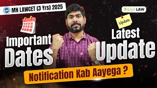 MHCET LAW 3 Yrs 2025 Notification Kab Aayega Important Dates  Updates  Preparation Strategy [upl. by Trescott]