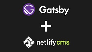 Gatsby With NetlifyCMS Tutorial [upl. by Gomez]